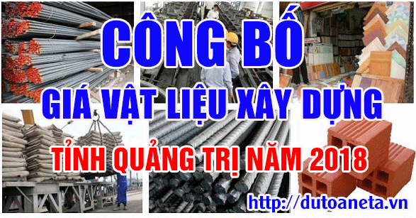 Tổng hợp các công bố giá vật liệu xây dụng tỉnh Quảng Trị năm 2018